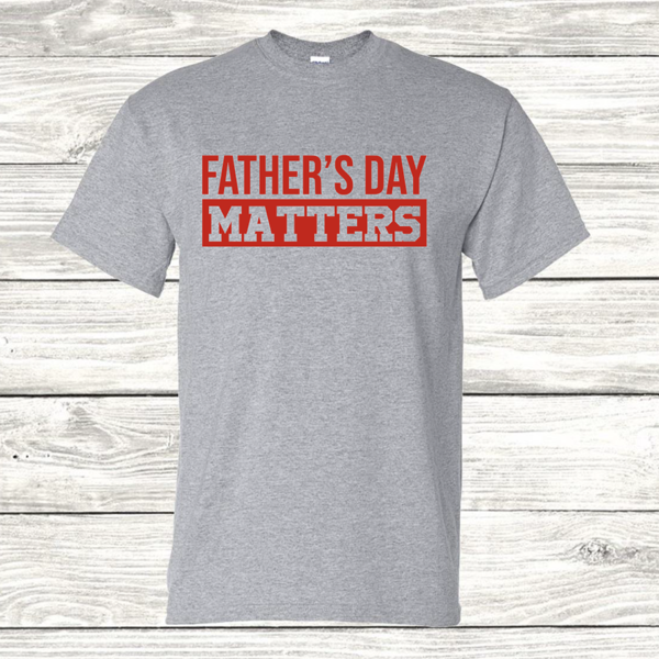 Father's Day Matters Adult Unisex Short Sleeve T-Shirt